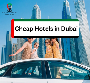 affordable hotels in dubai, Dubai social circle, UAE.