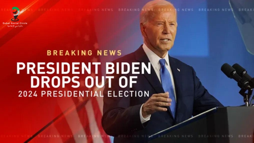 Joe Biden drops out of the presedential race 2024, Why, Learn more here, dubai social circle.