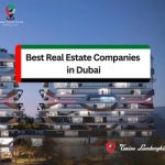 Best Real Estate Companies in Dubai, Top 6 real estate companies in Dubai, Dubai social Circle, Dubai, UAE.